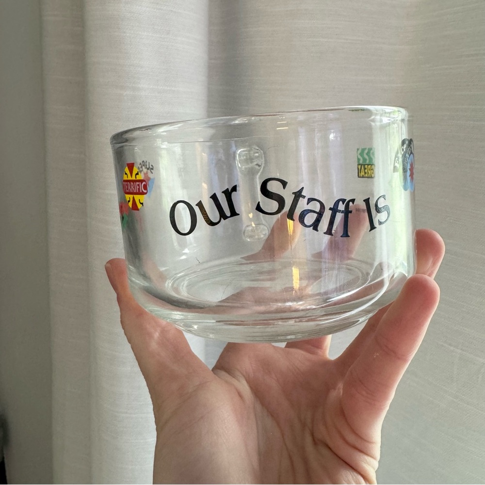 Vintage NEW 2004 Wide Mouth Mug/Bowl Clear Glass with Retro “Our Staff is” Text
